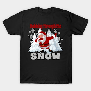 Dabbing Through The Snow - Funny Santa Dabbing T-Shirt